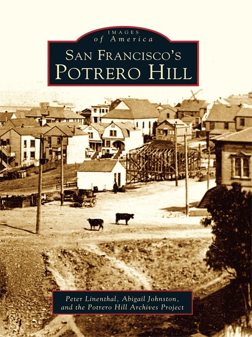 Title details for San Francisco's Potrero Hill by Peter Linenthal - Available